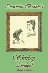 free ebook Charlotte Bronte's Shirley Abridged