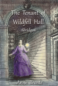 free ebook Anne Bronte's The Tenant of Wildfell Hall  Abridged